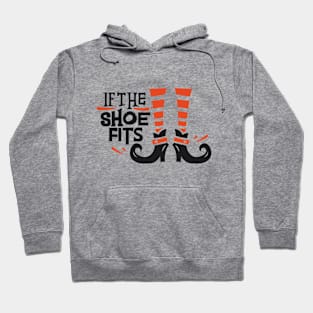 If the Shoe Fits Hoodie